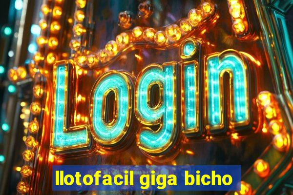 llotofacil giga bicho