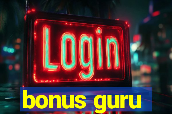 bonus guru