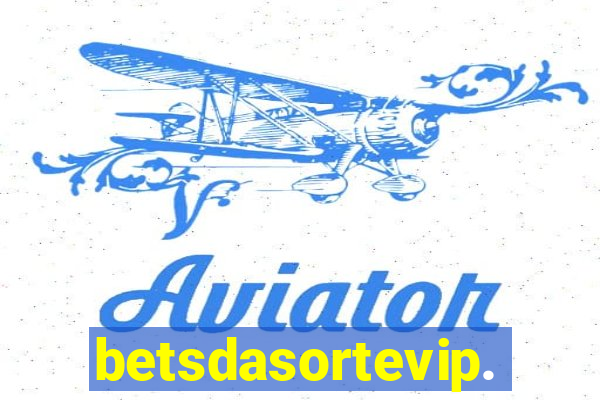 betsdasortevip.com