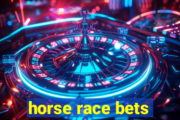 horse race bets