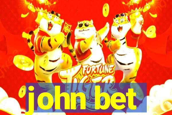 john bet