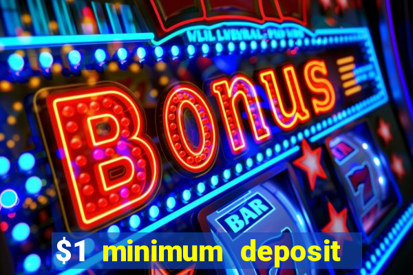 $1 minimum deposit casino australia 2023