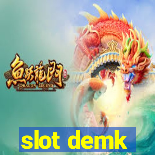 slot demk