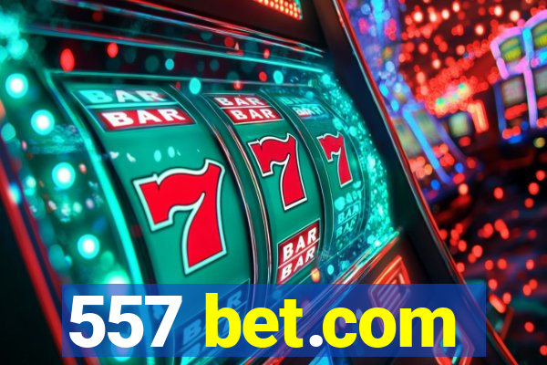 557 bet.com