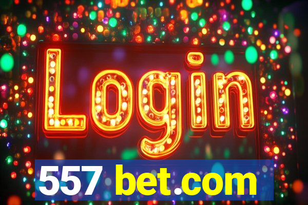 557 bet.com