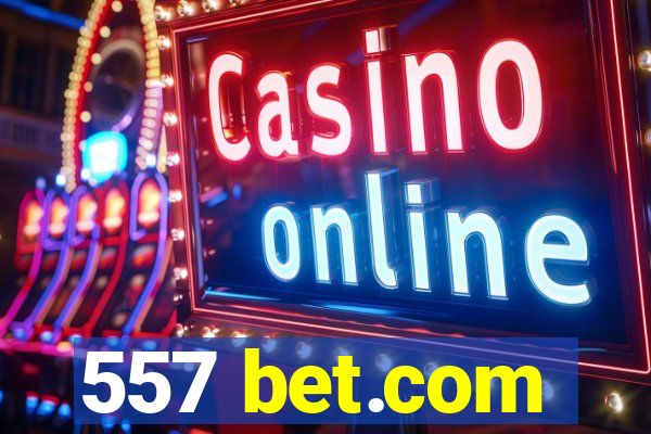 557 bet.com