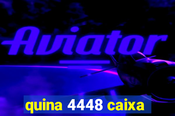 quina 4448 caixa