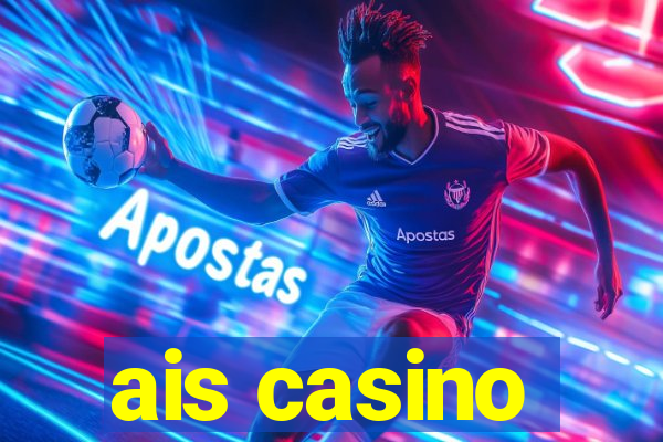 ais casino