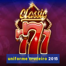 uniforme cruzeiro 2015