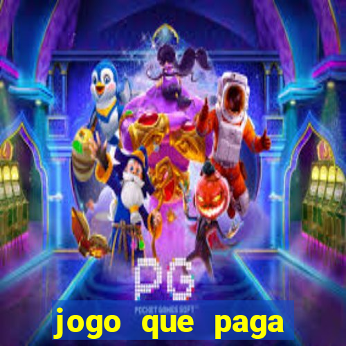 jogo que paga muito dinheiro