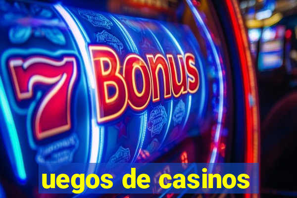 uegos de casinos