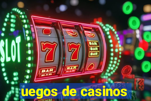 uegos de casinos