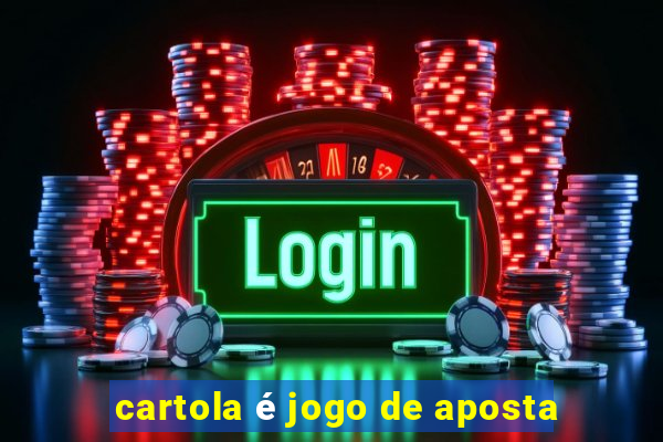 cartola é jogo de aposta