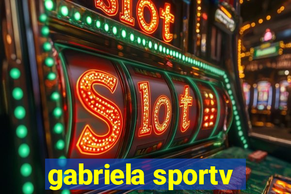 gabriela sportv