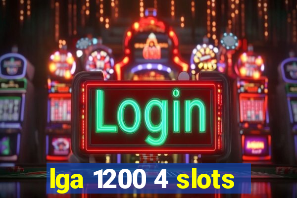 lga 1200 4 slots