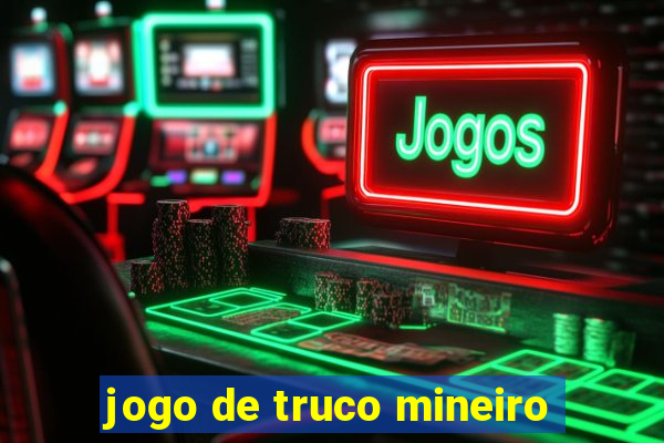 jogo de truco mineiro