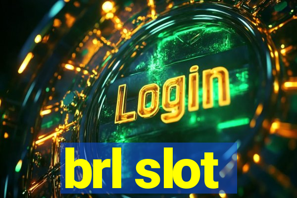 brl slot