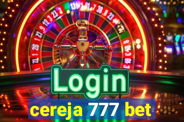 cereja 777 bet