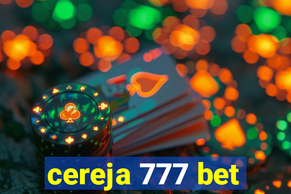 cereja 777 bet