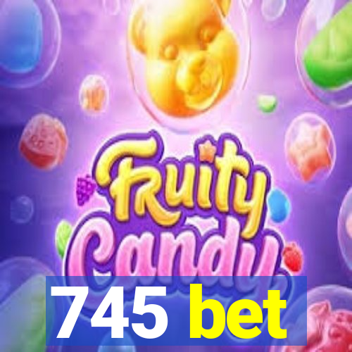 745 bet