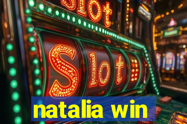 natalia win