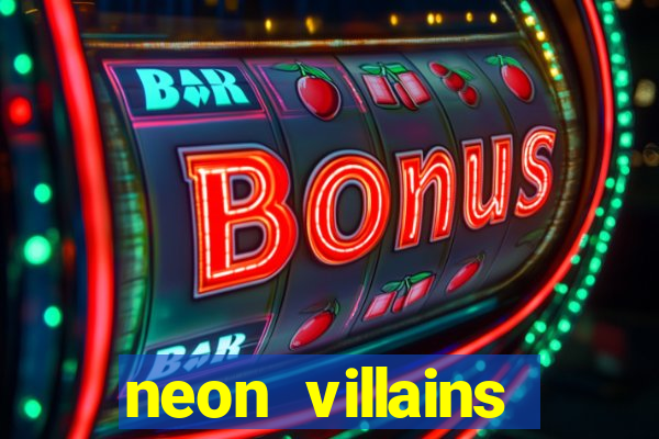 neon villains doublemax slot free play