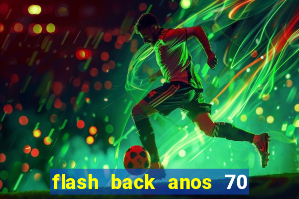 flash back anos 70 80 90 internacional download