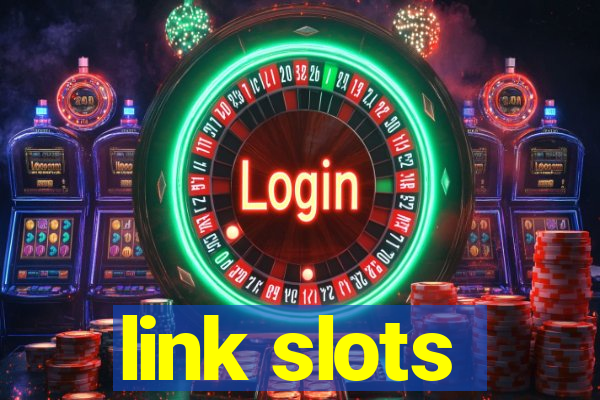 link slots