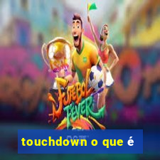 touchdown o que é