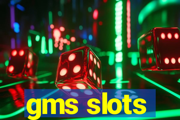 gms slots