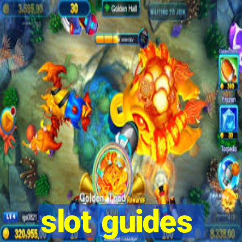 slot guides