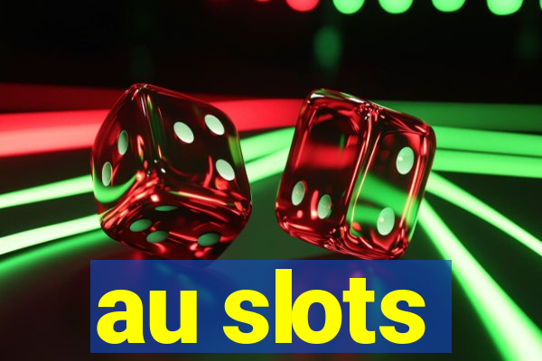 au slots