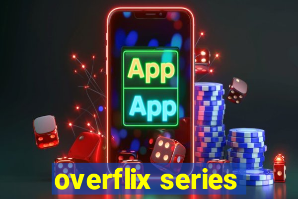 overflix series