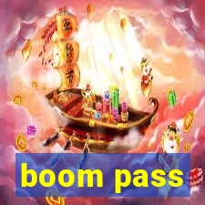 boom pass