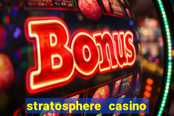 stratosphere casino hotel tower las vegas