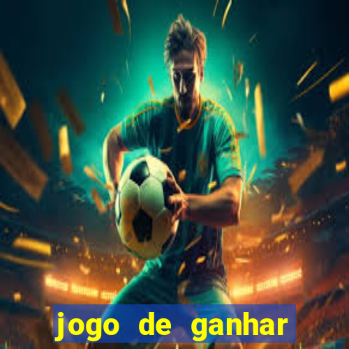 jogo de ganhar dinheiro cassino