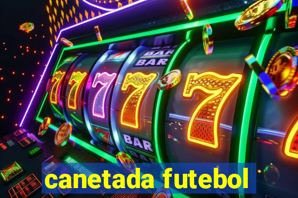 canetada futebol