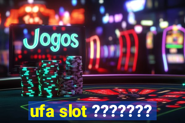 ufa slot ???????