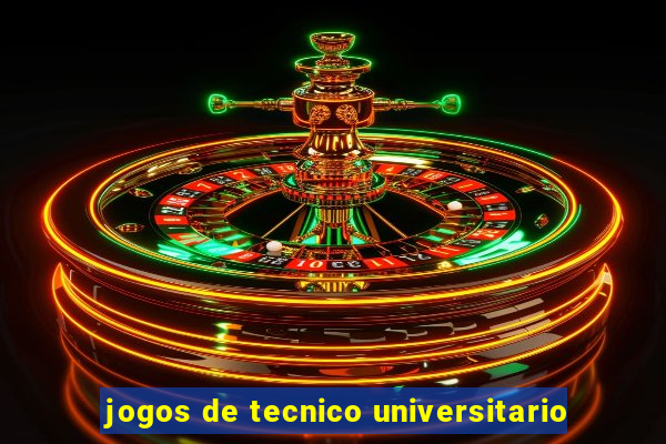 jogos de tecnico universitario