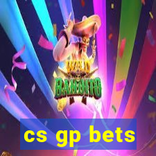 cs gp bets