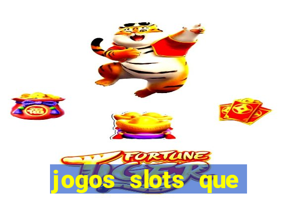 jogos slots que estao pagando