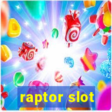 raptor slot