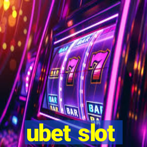 ubet slot