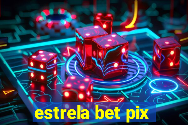 estrela bet pix