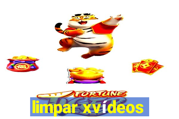 limpar xvídeos