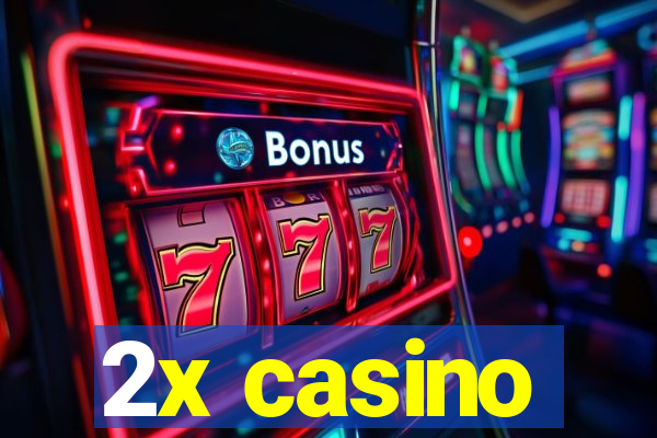 2x casino