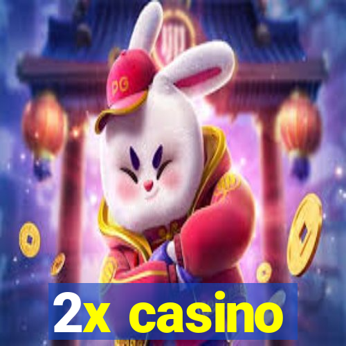 2x casino