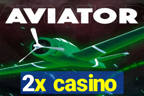 2x casino