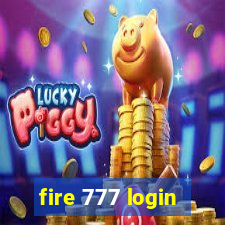 fire 777 login