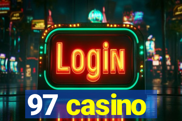 97 casino